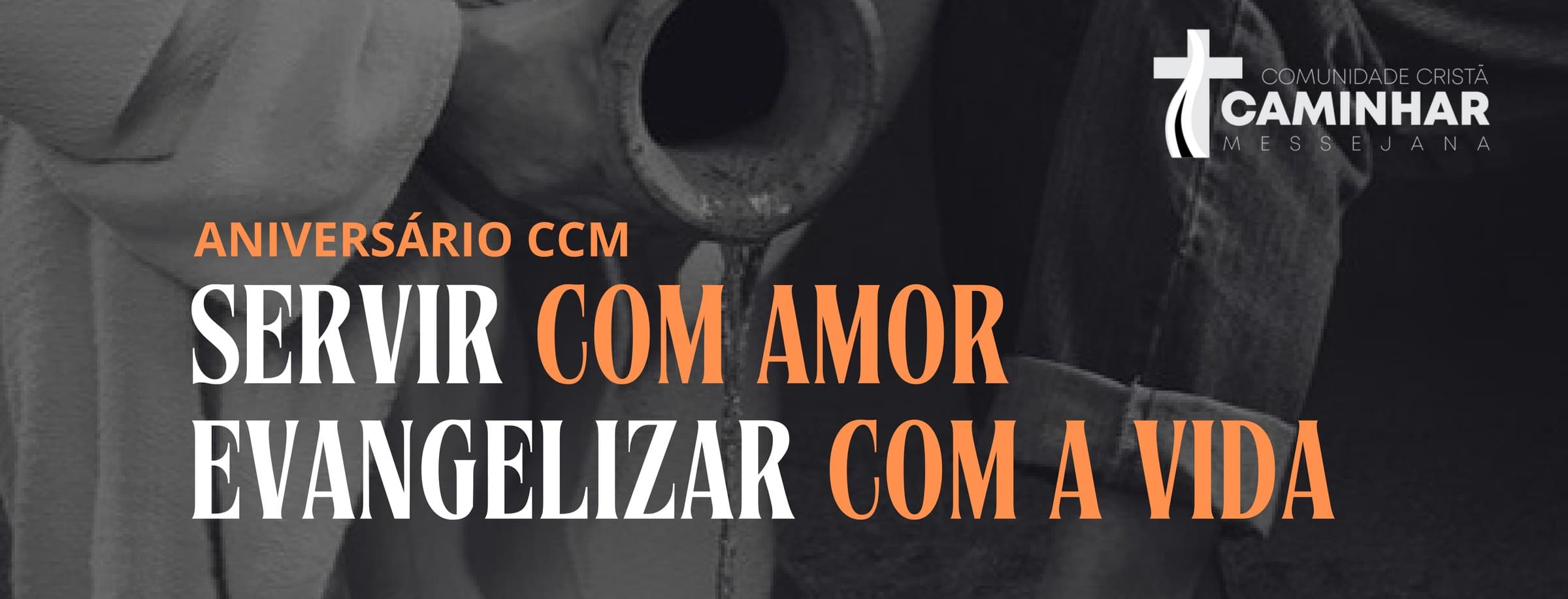 Arte do aniversário de 6 anos da CCM, com o tema Servir com amor, evangelizar com a vida