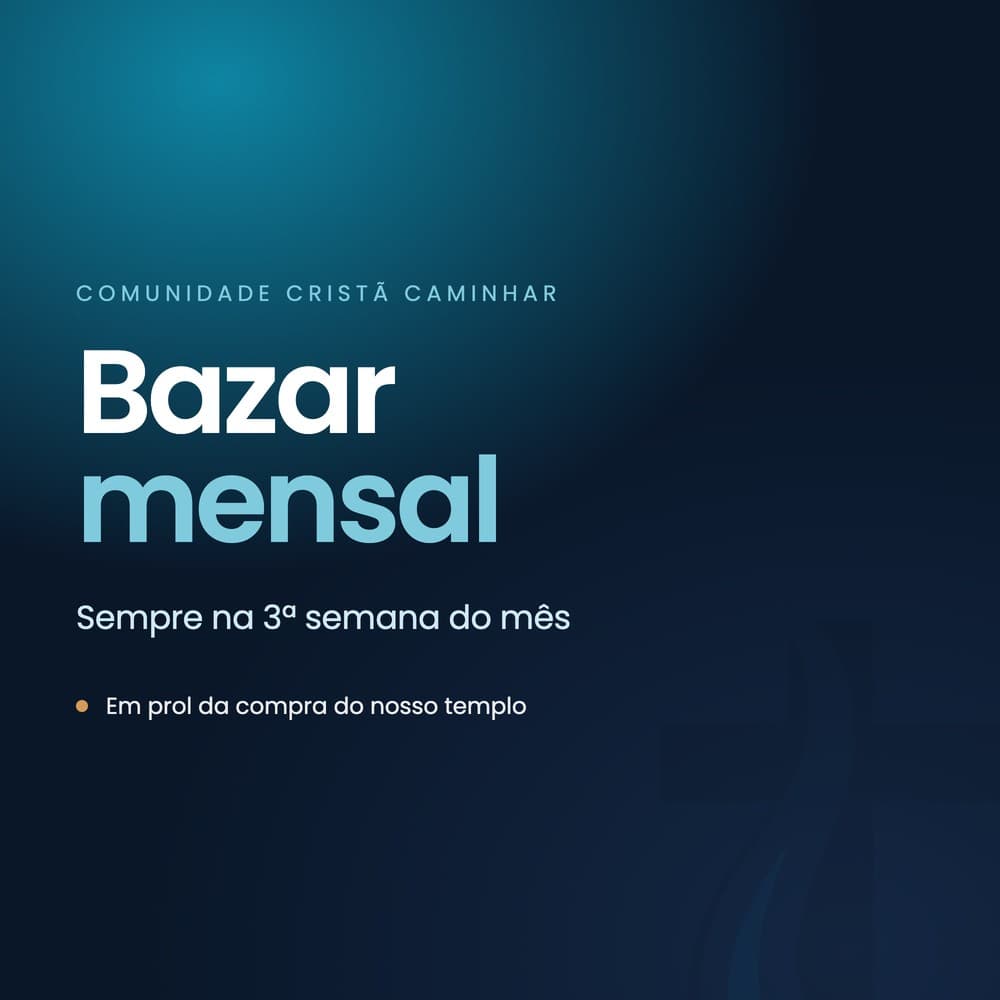 Bazar mensal: Em prol da compra do nosso templo